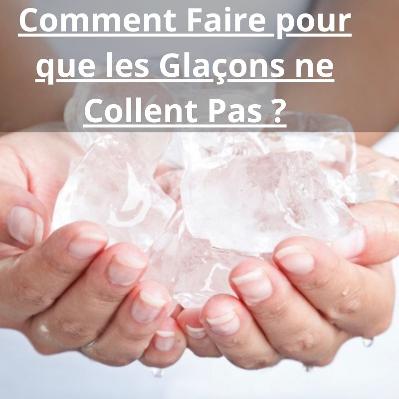 Comment Faire pour que les Glaçons ne Collent Pas