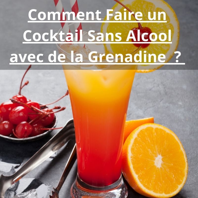 Comment Faire un Cocktail Sans Alcool avec de la Grenadine