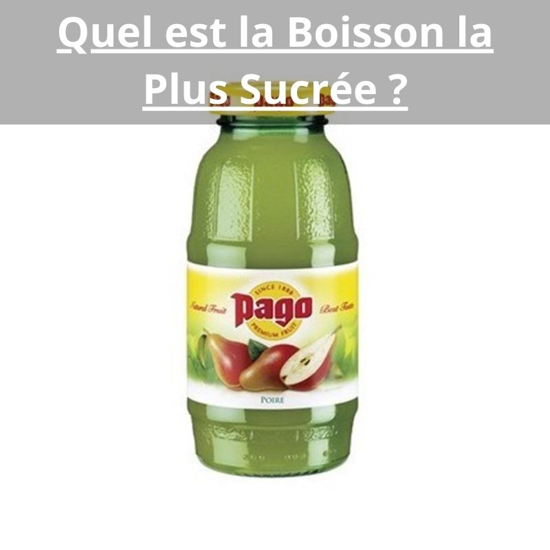 Quel est la Boisson la Plus Sucrée