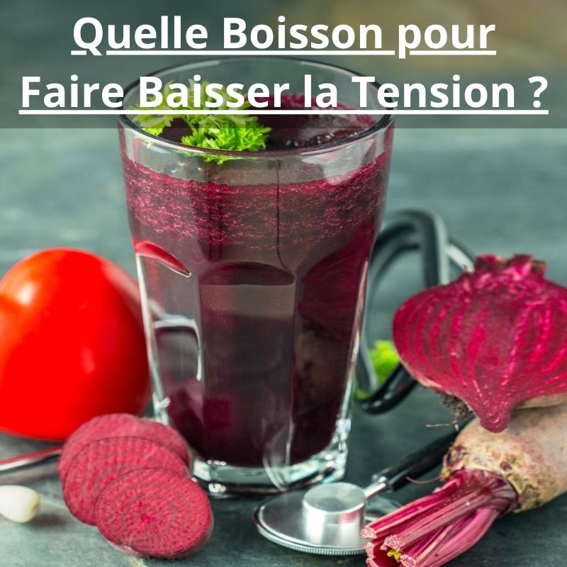 Quelle Boisson pour Faire Baisser la Tension
