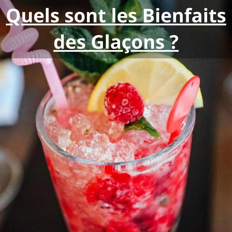 Quels sont les Bienfaits des Glaçons