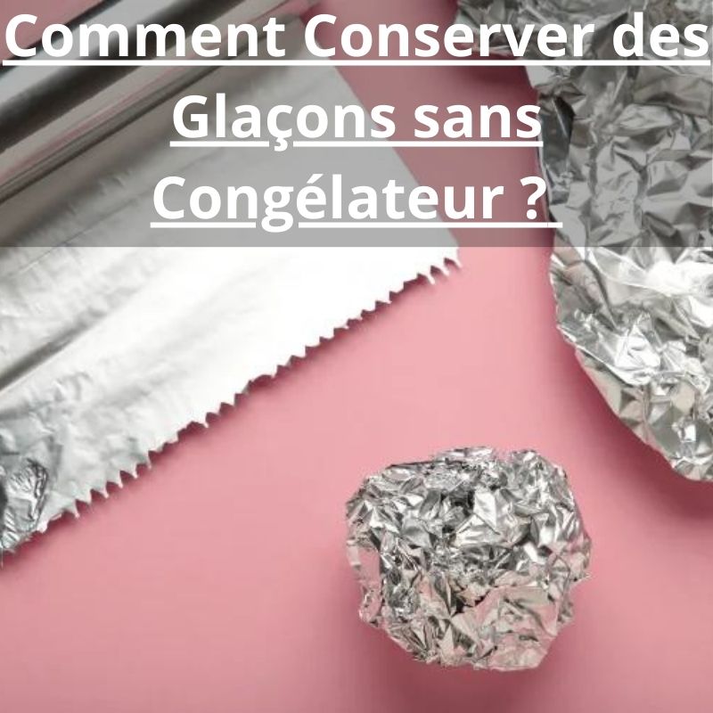 Comment Conserver des Glaçons sans Congélateur