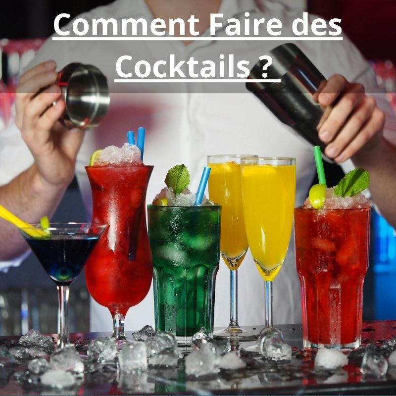 Comment Faire des Cocktails