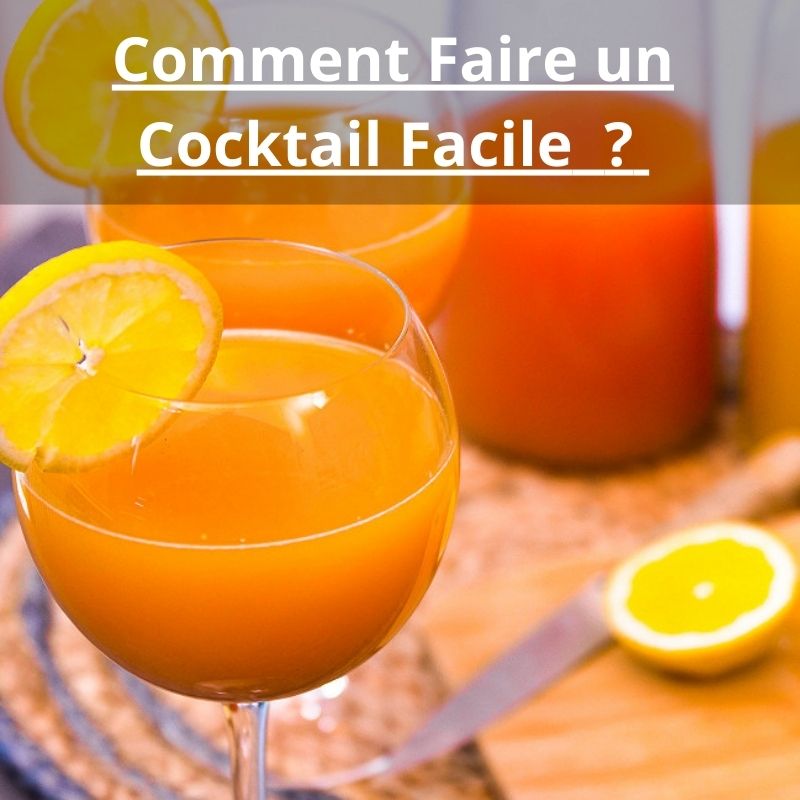 Comment Faire un Cocktail Facile 