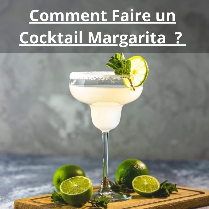 Comment Faire un Cocktail Margarita