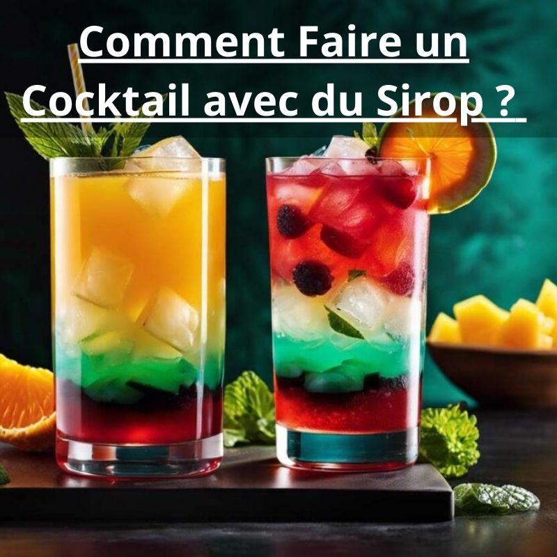 Comment Faire un Cocktail avec du Sirop