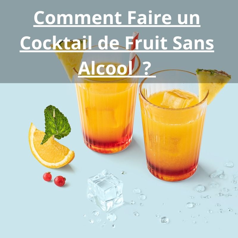 Comment Faire un Cocktail de Fruit Sans Alcool 