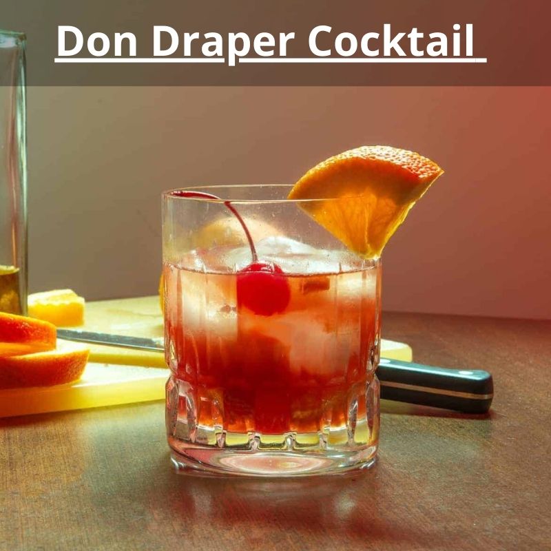 Don Draper Cocktail