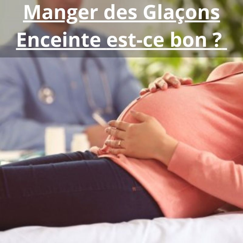 manger des glaçons enceinte