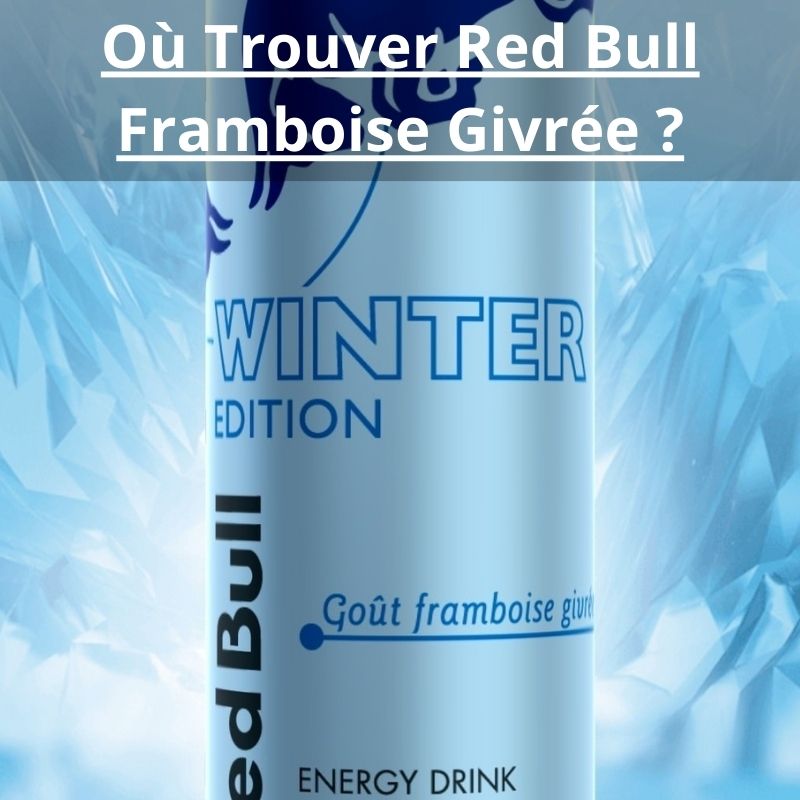 Où Trouver Red Bull Framboise Givrée