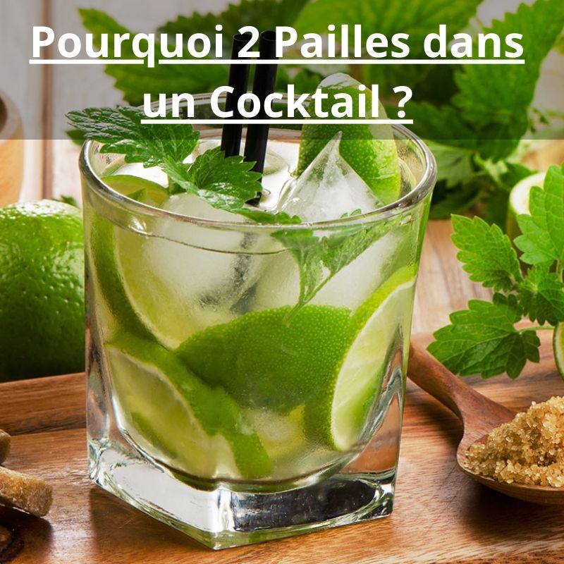 Pourquoi 2 Pailles dans un Cocktail