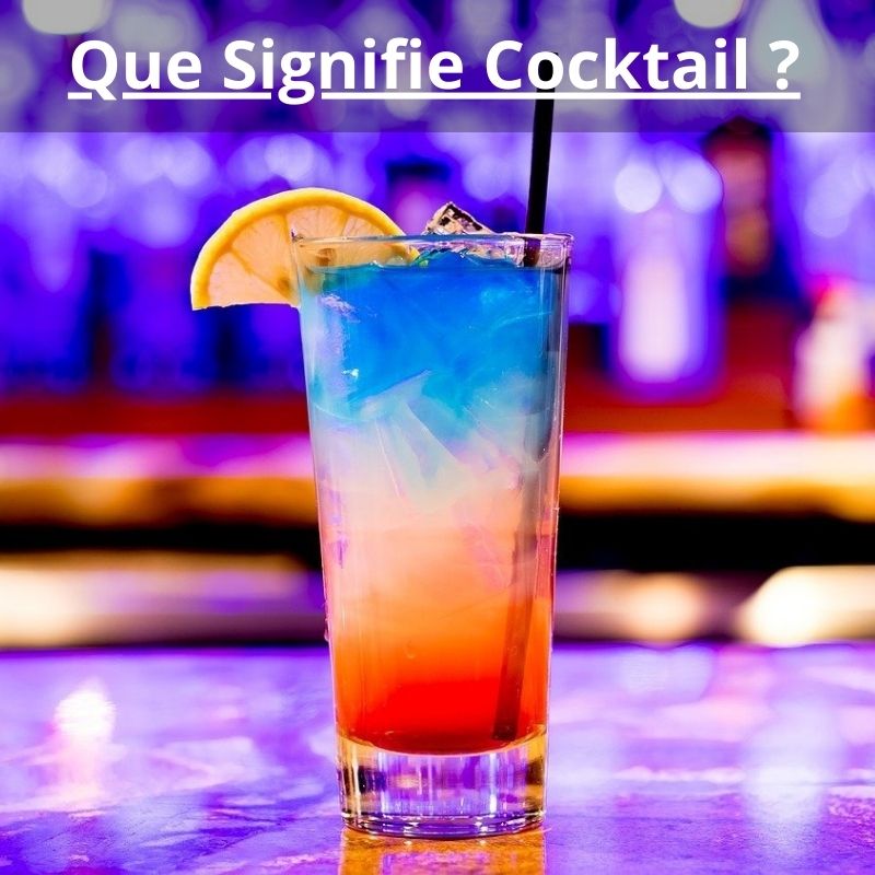 Que Signifie Cocktail