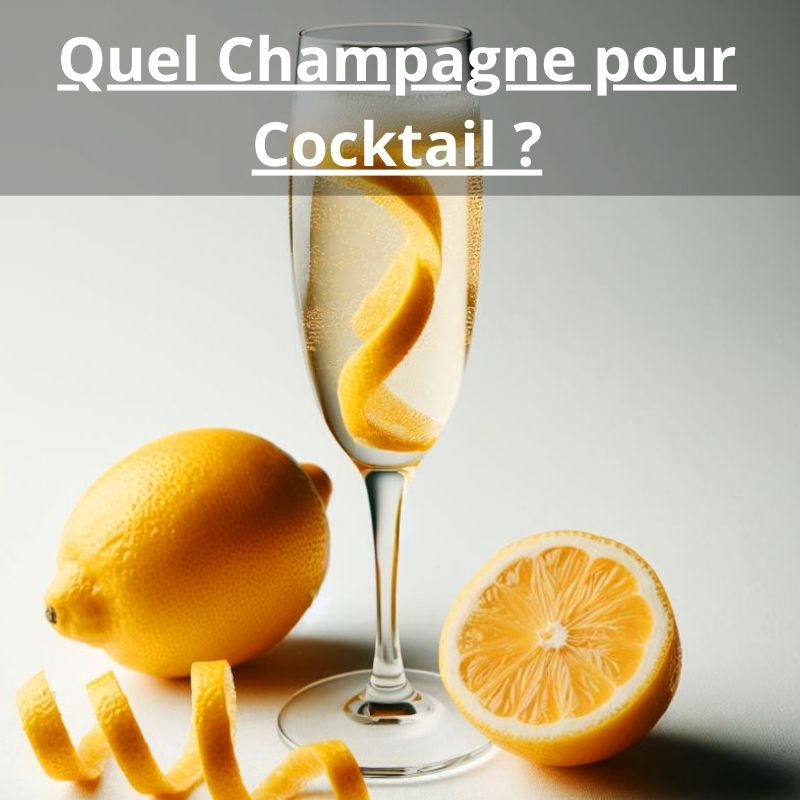 Quel Champagne pour Cocktail