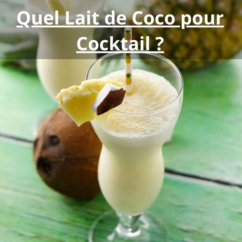 Quel Lait de Coco pour Cocktail