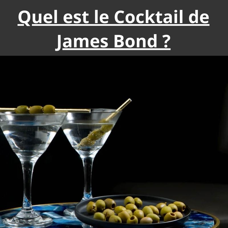 Quel est le Cocktail de James Bond