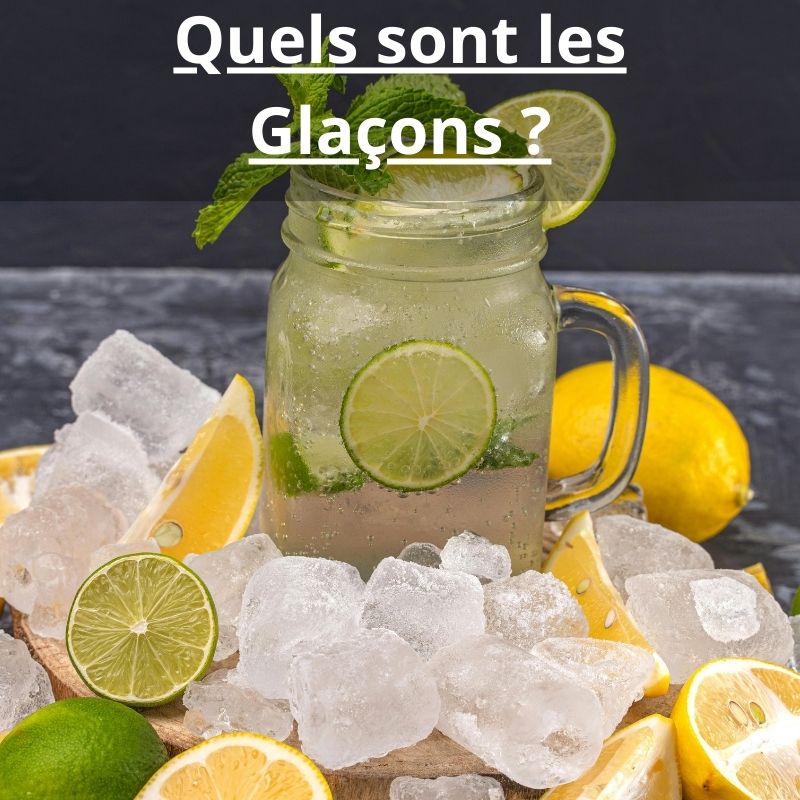 Quels sont les Glaçons